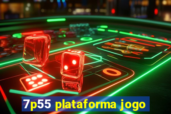 7p55 plataforma jogo